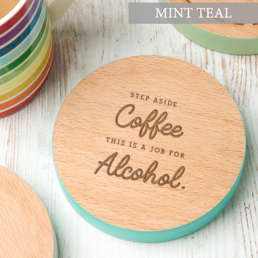 'This Is A Job For Alcohol' Coloured Wooden Coaster - Dustandthings.com