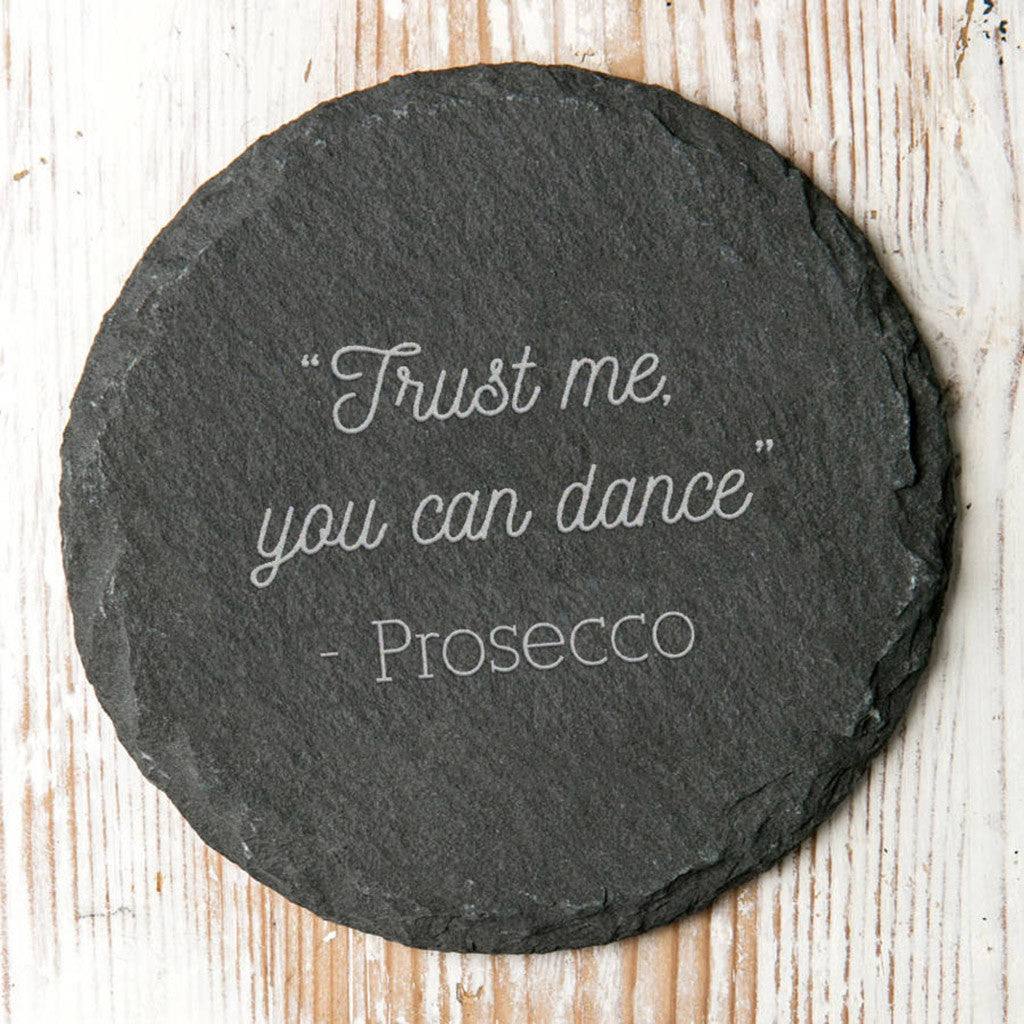 'Trust Me You Can Dance' Slate Coaster - Dustandthings.com