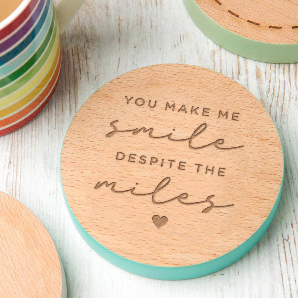 'You Make Me Smile Despite The Miles' Coaster For Friends - Dustandthings.com