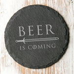 'Beer Is Coming' Natural Slate Coaster - Dustandthings.com