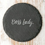 'Boss Lady' Slate Coaster - Dustandthings.com