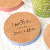 You are Tea-Riffic Wooden Drinks Coaster - Personalised Gifts for Teachers - Dustandthings.com