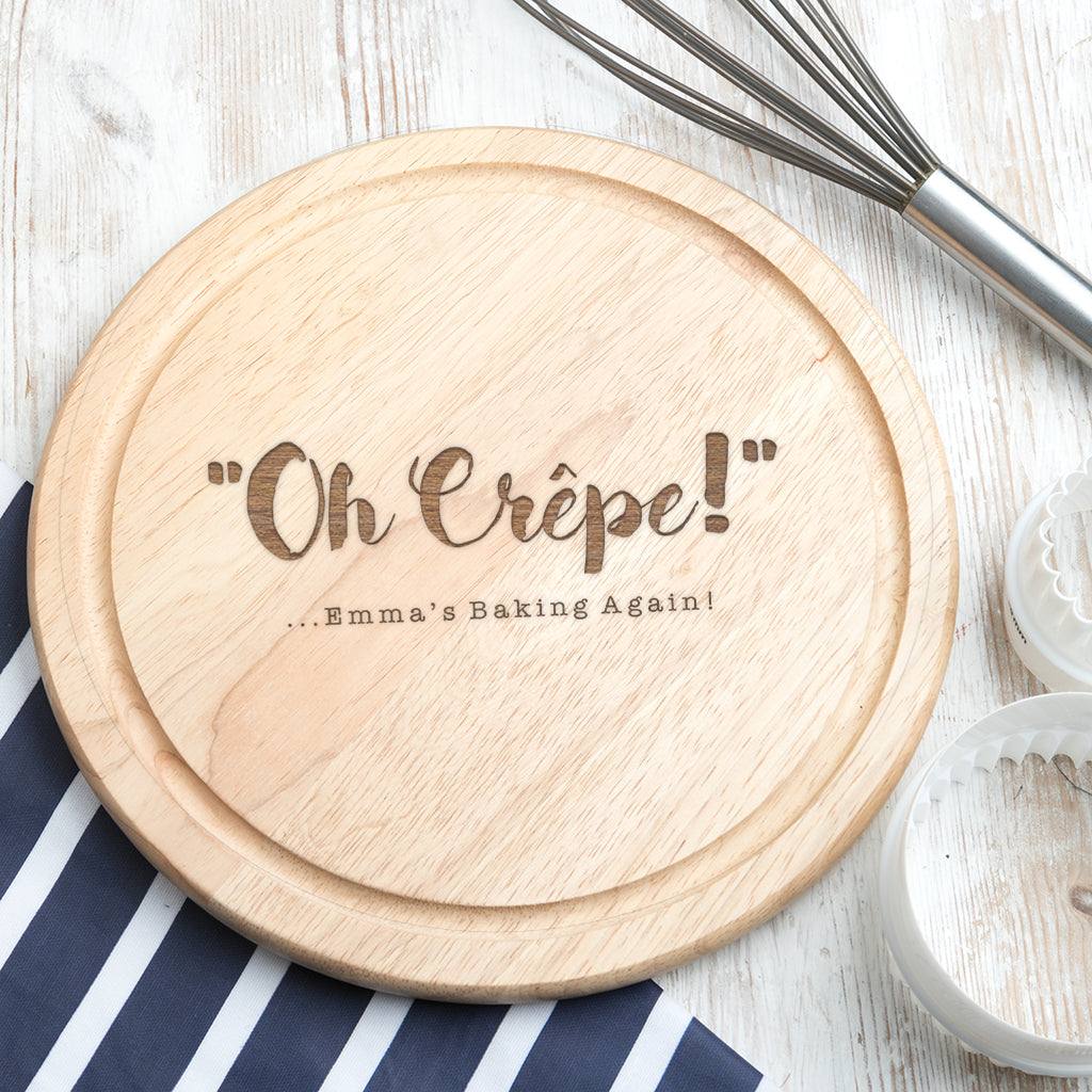 'Oh Crepe!' Personalised Wooden Chopping Board - Dustandthings.com