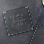 Funny Personalised Coaster 'Save Water Drink Beer' - Dustandthings.com
