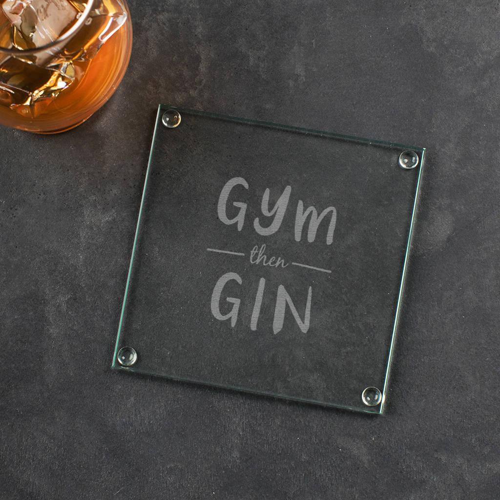 Gym Then Gin Quote Engraved Coaster - Dustandthings.com