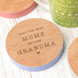 Personalised 'The Best Mums Become Grandma' Coaster - Dustandthings.com