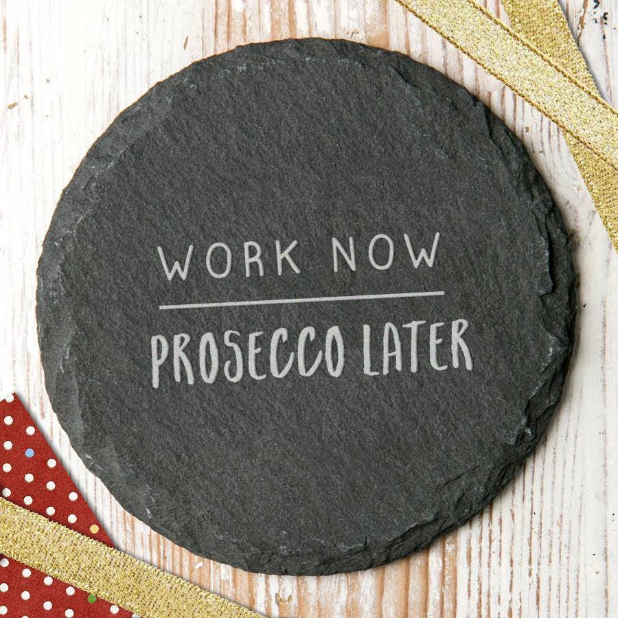 'Work Now… Later' Slate Coaster - Dustandthings.com
