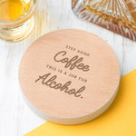 'This Is A Job For Alcohol' Coloured Wooden Coaster - Dustandthings.com