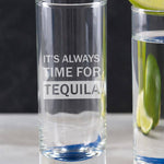 Engraved 'It's Tequila Time' Personalised Shot Glass - Dustandthings.com